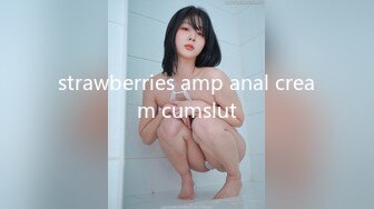 strawberries amp anal cream cumslut